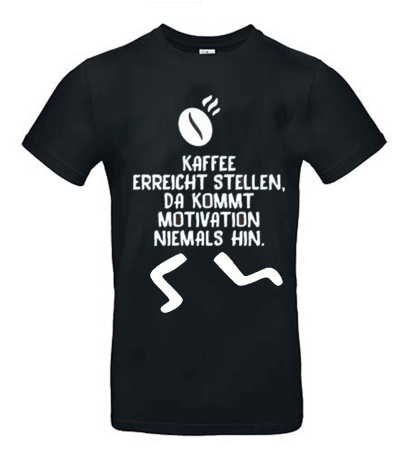 Baristazubeh&#246;r T-Shirt Schwarz &quot;Motivation&quot; Kaffee
